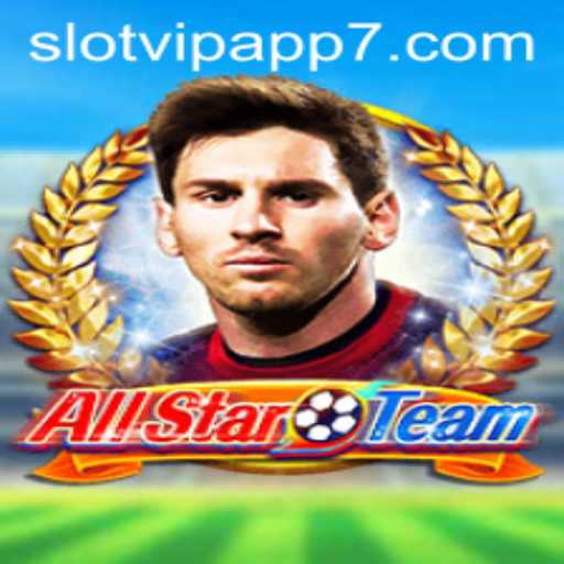 Discover the Excitement of AllStarTeam: A SlotVIP App Exclusive