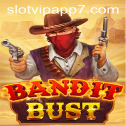 Discover the Excitement of BanditBust on the SlotVIP App