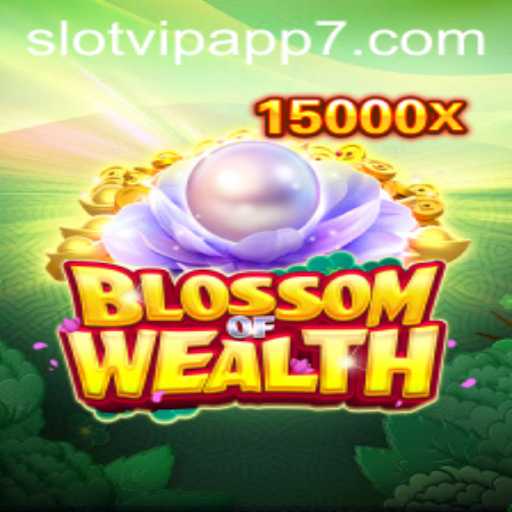Exploring the Excitement of BlossomofWealth in the SlotVIP App