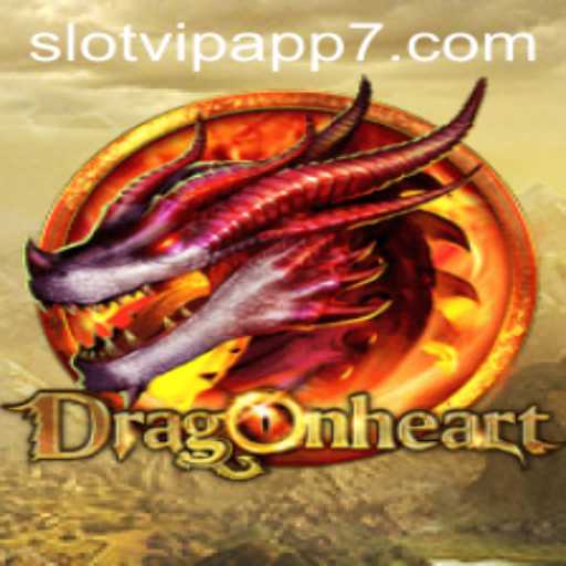 Discover the Excitement of DragonHeart on SlotVIP App