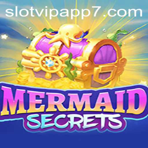 Dive into Adventure with MermaidSecrets on SlotVIP App