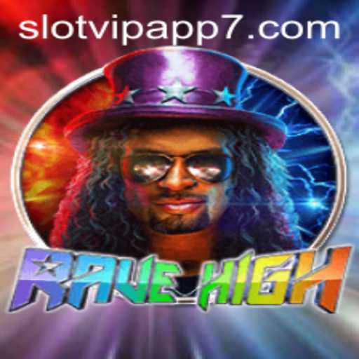 Discovering RaveHigh and the SlotVIP App: An Immersive Gaming Experience