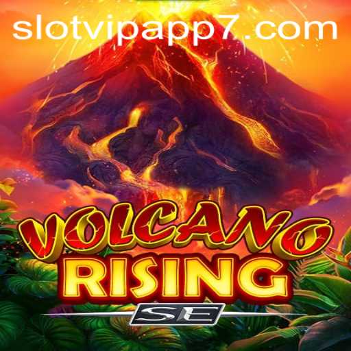 An In-Depth Guide to VolcanoRisingSE on SlotVIP App